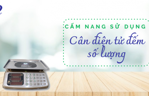 Cẩm nang sử dụng cân điện tử đếm số lượng